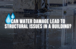 Can Water Damage Lead to Structural Issues in a Building?